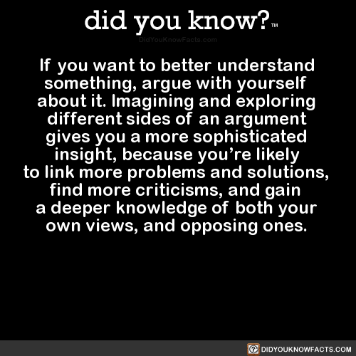 if-you-want-to-better-understand-something-argue