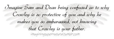 imaginingsupernatural - “Crowley? What the Hell are you...
