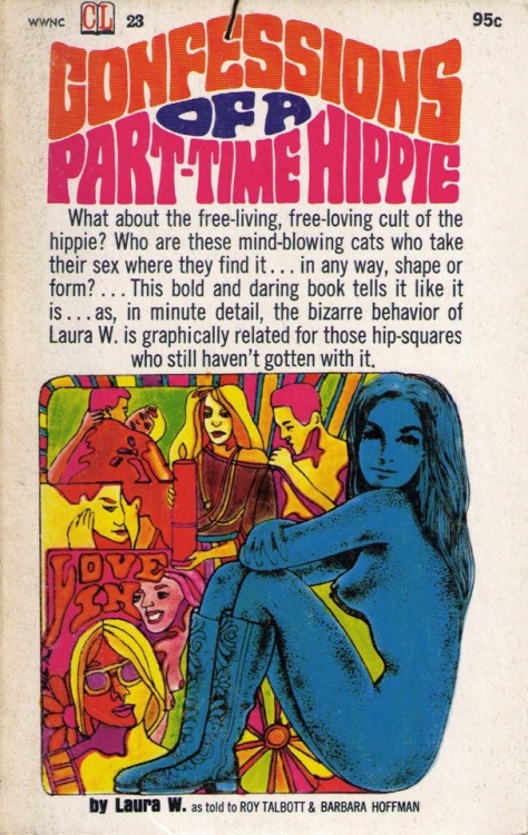 electripipedream:Confessions of a Part Time Hippie1967
