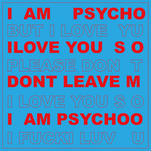 ughsick - ”im psycho but i love u so i love u so ily……… “ by me.