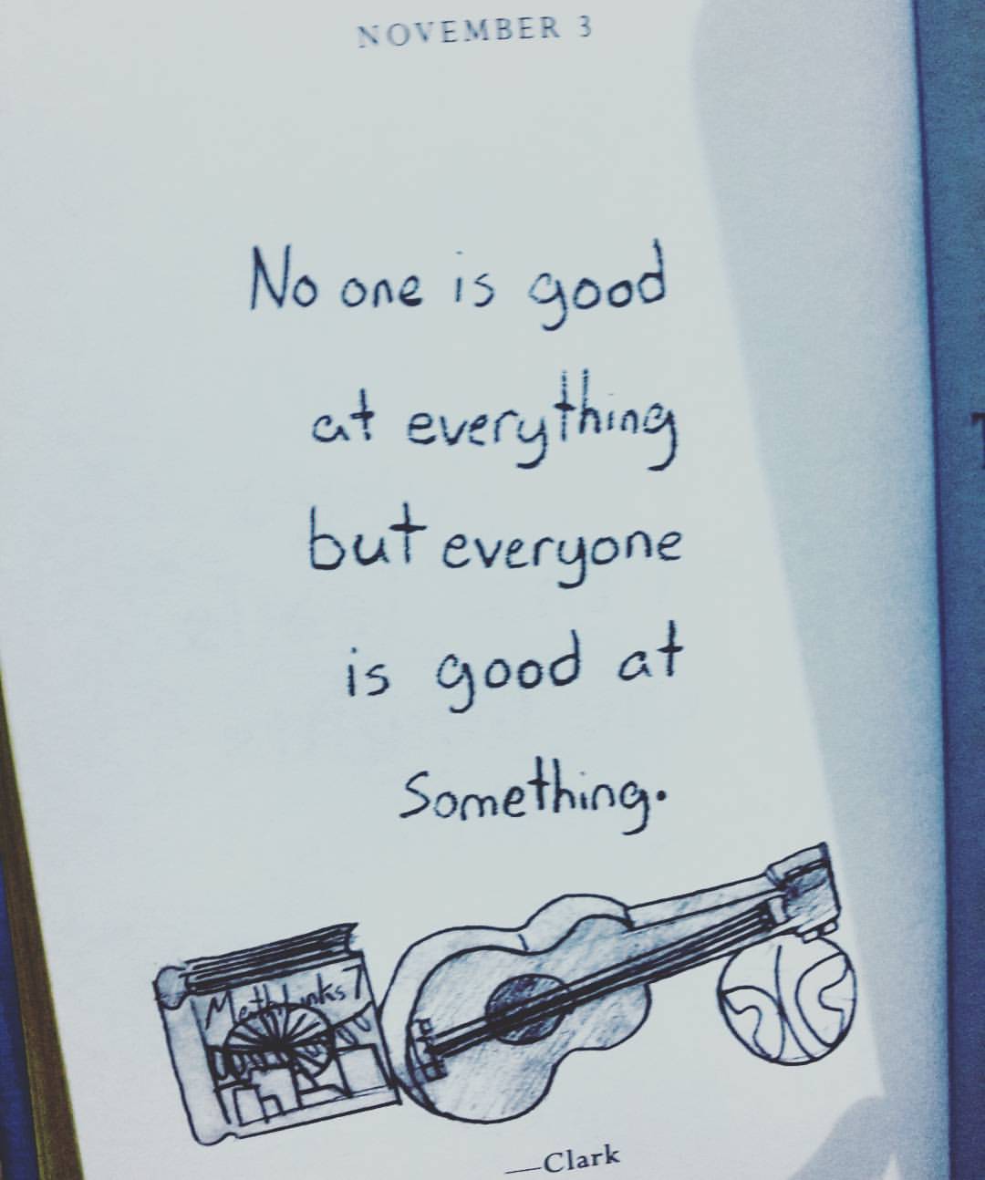 Image result for no one is good at everything everyone is good at something quote