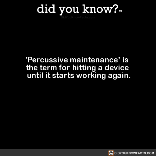 percussive-maintenance-is-the-term-for-hitting