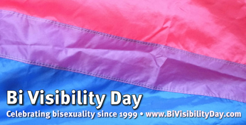 gaywrites:Happy Bi Visibility Day/Celebrate Bisexuality Day!...