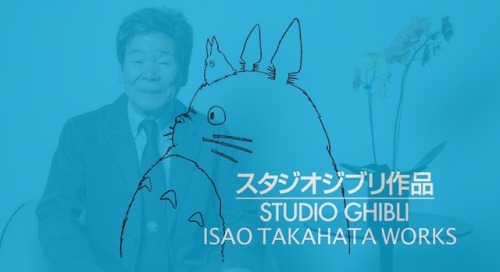 ghibli-collector - The Studio Ghibli Films Of The Late Great...