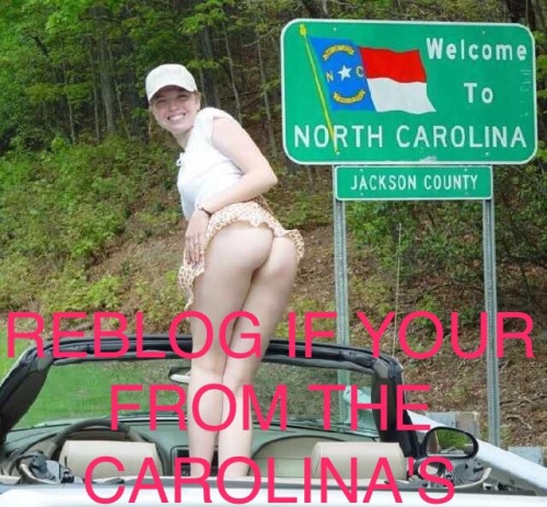 carolinagirlsflashing:Reblog if your from the Carolinas! Like...