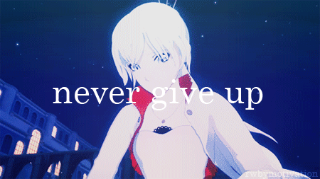 rwbymotivation - Never give up because you have what it takes