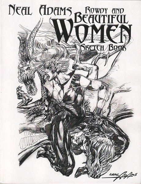 Neal Adams Rowdy and Beautiful Women Sketch Book