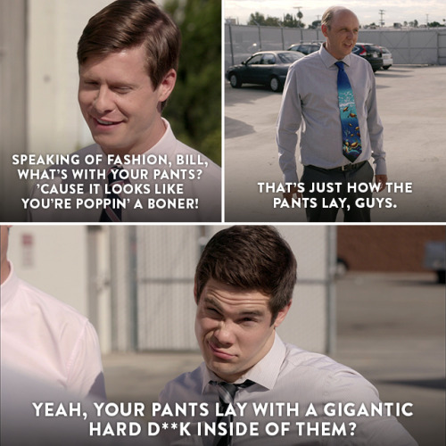 Be proud, Bill. Workaholics is all new tonight at 10/9c on...