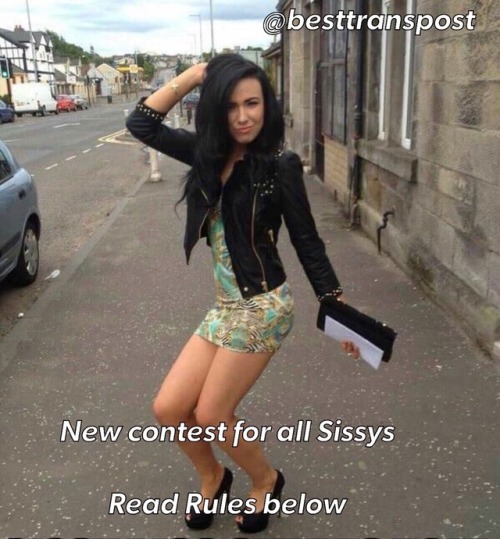 besttranspost - New contest for all of my sissy followers!I...