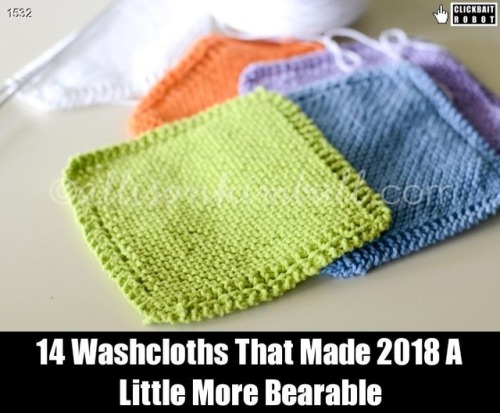 clickbaitrobot - 14 Washcloths That Made 2018 A Little More...