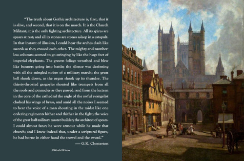 wrathofgnon:“The truth about Gothic architecture is, first,...