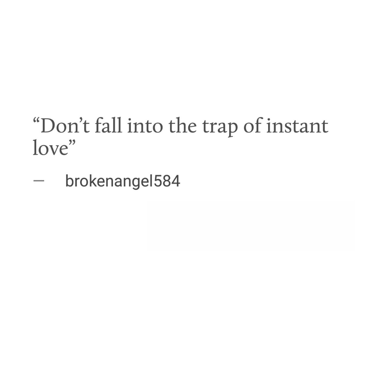 Source brokenangel584 fellings love distance love quotes love quote tumblr instant love fall don t fall for it don t fall into the trap trap love triangle