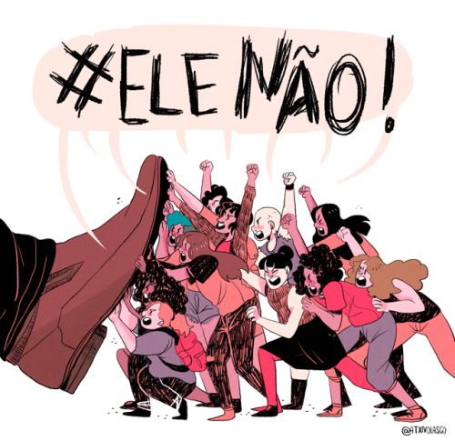 atxnolasco:A piece for the #EleNao #EleNunca (#NotHim...