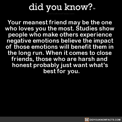 your-meanest-friend-may-be-the-one-who-loves-you