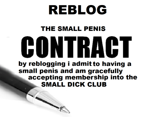 blogwhitechiclove:ALL MEN WITH SMALL PENISES MUST SIGN THIS
