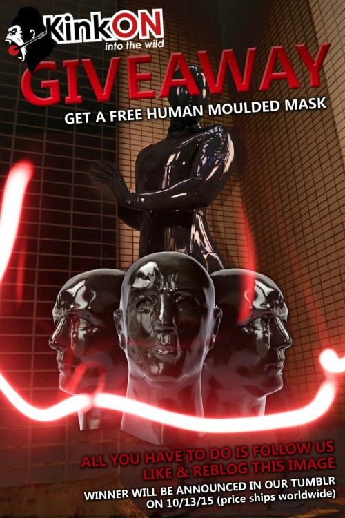 thekinkon - Participate to win a free human moulded mask. All...