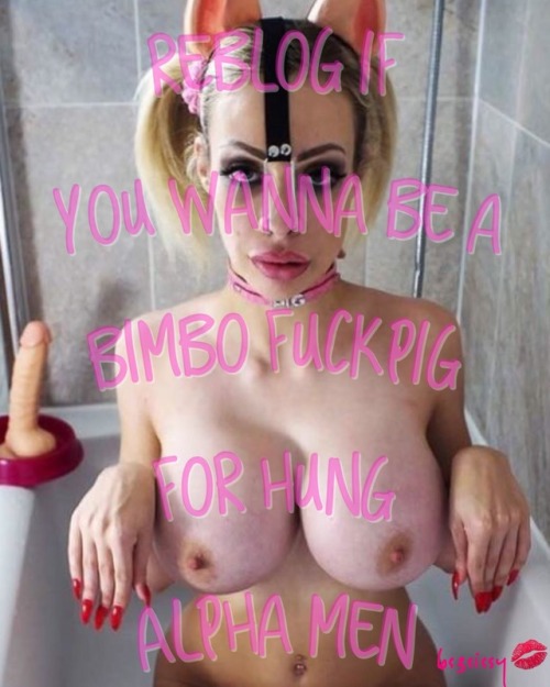 bs3sissy:Please Daddy make me your Bimbo fuck pig 