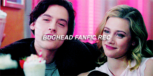 bettysjuggie - I’ve compiled a list of bughead fanfiction I’ve...