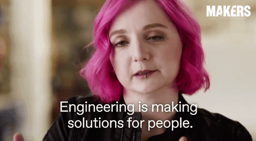 makerswomen:“Engineering is just saying, ‘I’ve got a problem,...