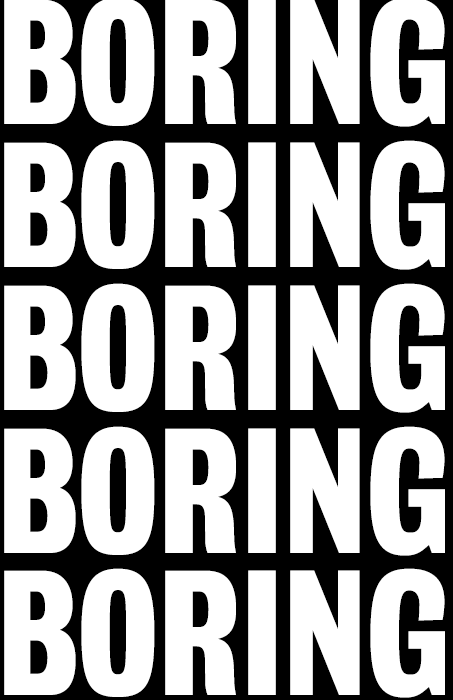 webecomelegend - Boring