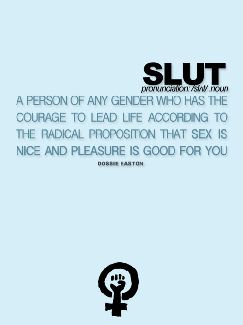 super-slutty-is-fun:The definition of slut used by...