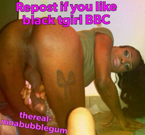 shesgotthreelegs - ERRRbody LOVE black tgurl BBC!