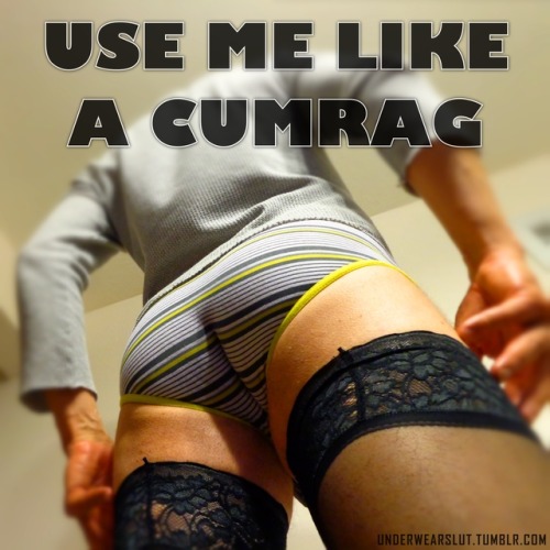 jjay23888 - underwearslut - cumrag or cumdump it is your...