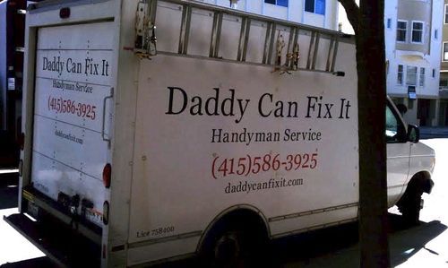Yea this is my life, my daughter calls me handy Dady or dad the...