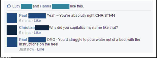 sassy-gay-justice:“You’d struggle to pour water out of a boot...