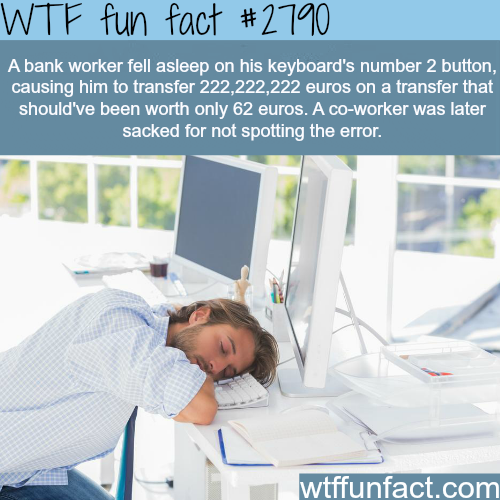 wtf-fun-factss - One of the biggest bank mistakes in history...