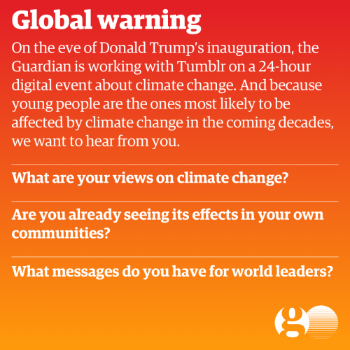 globalwarning - The Guardian, Tumblr and Univision are working...