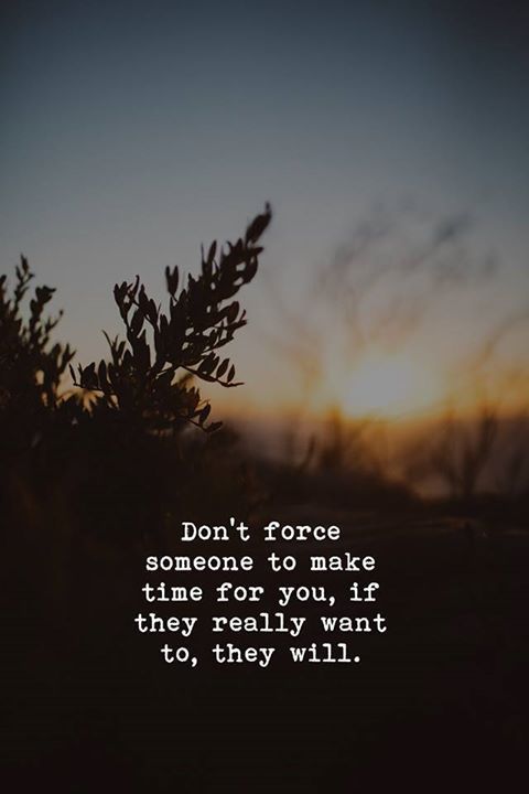 quotesndnotes - Don’t force someone.. —via...