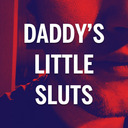 You're daddy's little slut