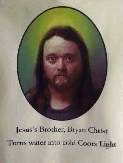 Jesus’s brother, Bryan Christ