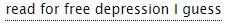 ao3tags:read for free depression I guess