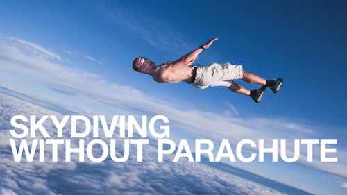 sixpenceee - Banzai skydiving is a form of skydiving in which...