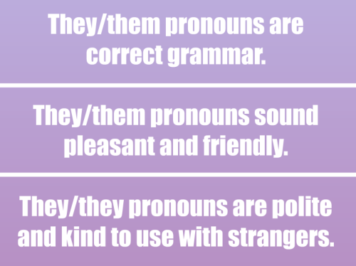 trans-positive-vibes - They/them pronouns are correct...