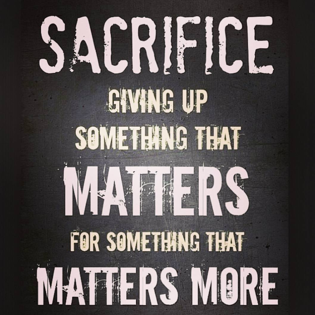 sacrifice life love live quotes fitness