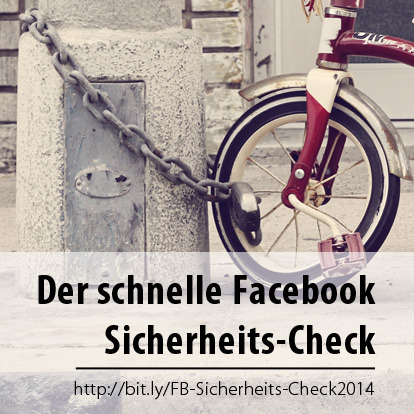 Der
schnelle Facebook Sicherheits-Check 2014 von 'Facebook
für Frauen' Mehr Infos unter
http://www.facebook-fuer-frauen.de/post/71727577452/online-test-der-schnelle-facebook-sicherheits-check