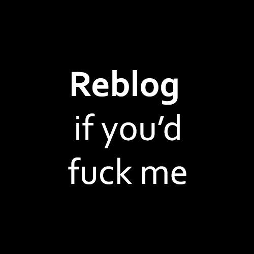 iamgingerbanks - Reblog if you’d fuck me…In a heartbeat
