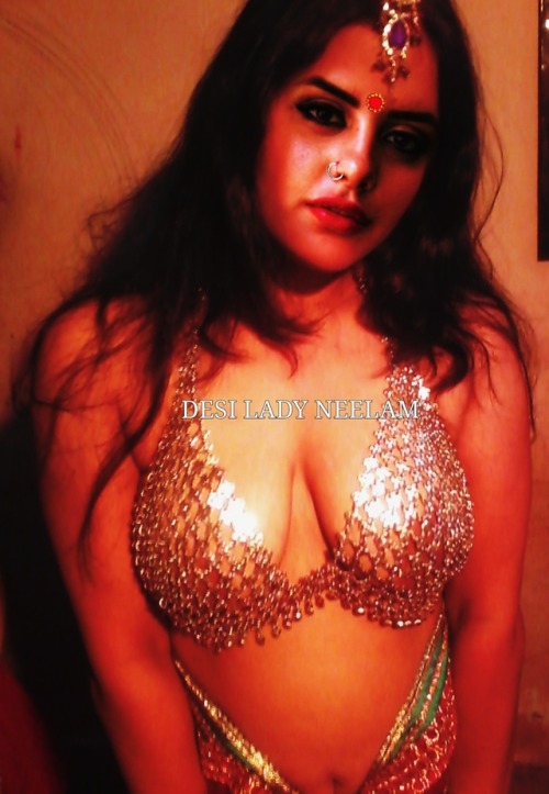 desiladyneelamblog - Sex goddess the Desi lady NeelamWildest...