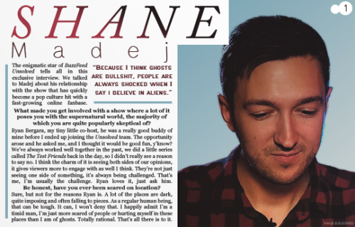 shanebergaras - Magazine Spreads → Shane Madej“The enigmatic...