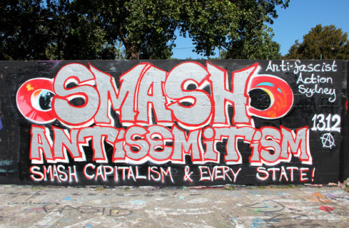 ‘Smash AntisemitismSmash capitalism & every...