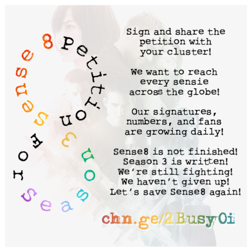 ohneets - SENSE8 SEASON 3 PETITIONSign and share the petition,...