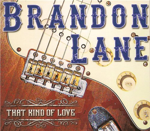 jazznblues:Blues (lossy - mp3) • Brandon Lane - That Kind Of...
