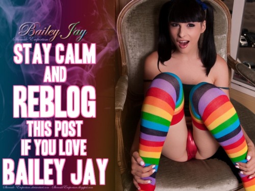 somerandomguy1998:Of course I love Bailey Jay!!!