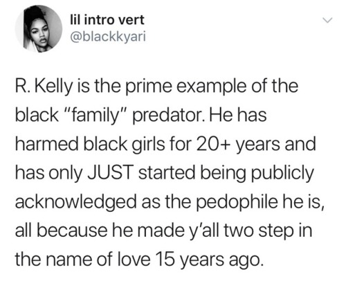 reverseracism - R. Kelly is one of the biggest and most public...