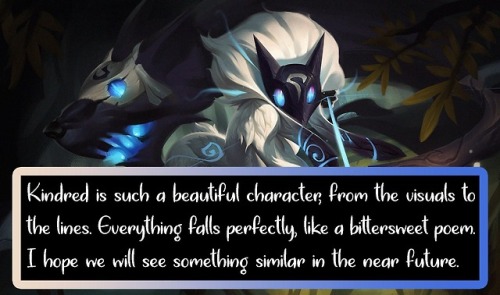 leagueoflegends-confessions - Kindred is such a beautiful...
