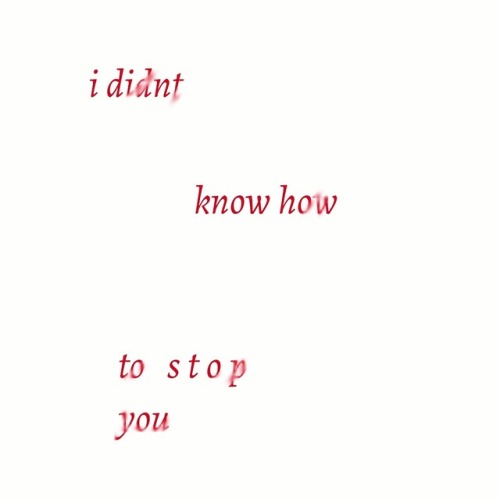 cannibalchildhood:i couldnt stop you i couldnt stop you