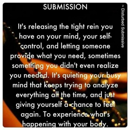 deviantdesires - submissive-seeking - Why Submission?There are...